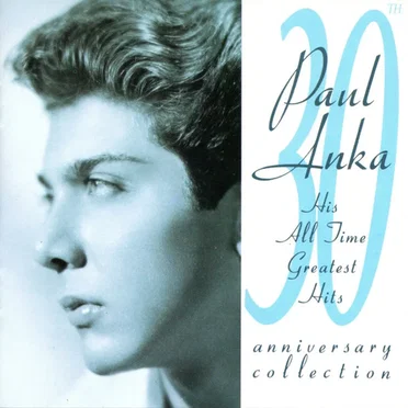 Paul Anka 30 His All Time Greatest Hits