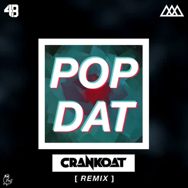 Pop Dat (Crankdat remix)