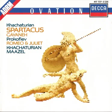 Spartacus / Gayaneh / Romeo & Juliet