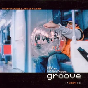 Music From and Inspired by the Motion Picture Groove by Various Artists - album cover