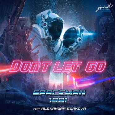 Don’t Let Go by SpaceMan 1981 - album cover