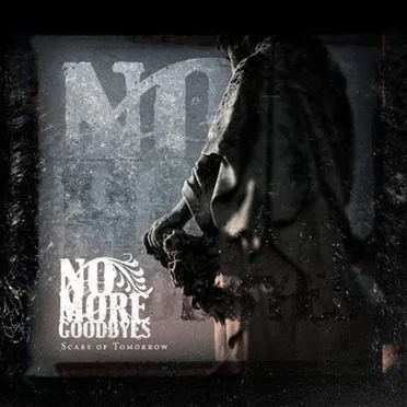 Scars of Tomorrow by No More Goodbyes - album cover