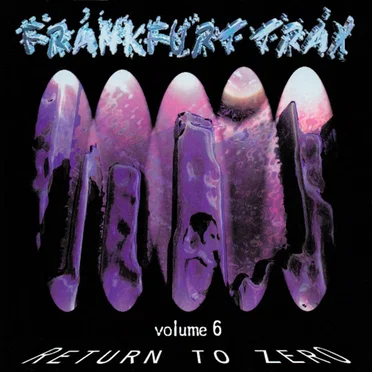 Frankfurt Trax, Volume 6: Return to Zero by Various Artists - album cover