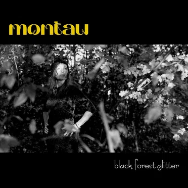 Black Forest Glitter by Montau - album cover