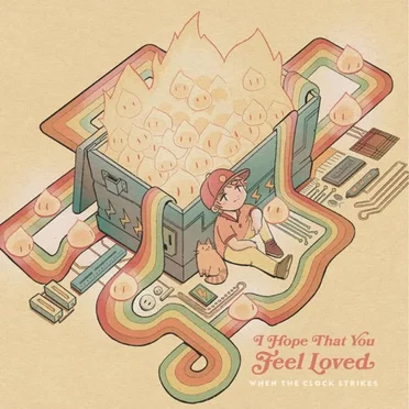 I Hope that You Feel Loved by When The Clock Strikes - album cover