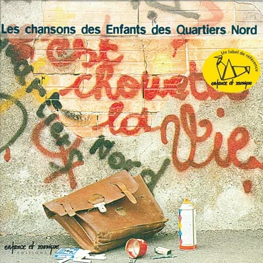 C'est chouette la vie (Les chansons des enfants des quartiers nord) by Daniel Baume - album cover