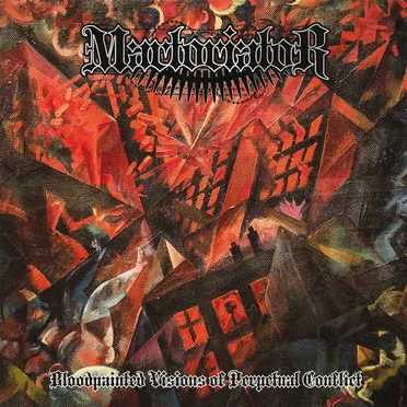 Bloodpainted Visions of Perpetual Conflict by Martoriator - album cover
