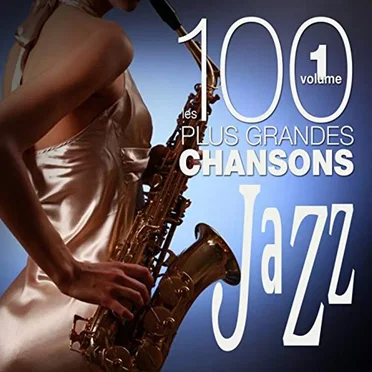 Les 100 Plus Grandes Chansons de Jazz, Volume 1 by Various Artists - album cover