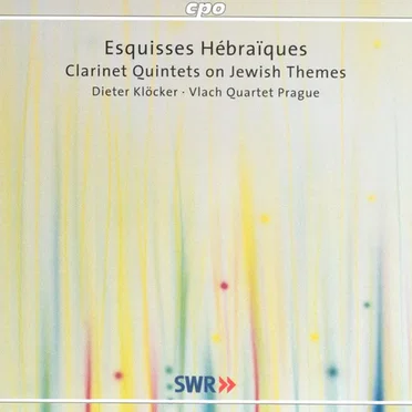 Esquisses hébraïques: Clarinet Quintets on Jewish Themes
