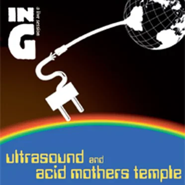In G : A Live Session by Ultrasound & Acid Mothers Temple