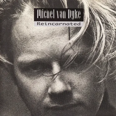 Reincarnated by Michel van Dyke - album cover