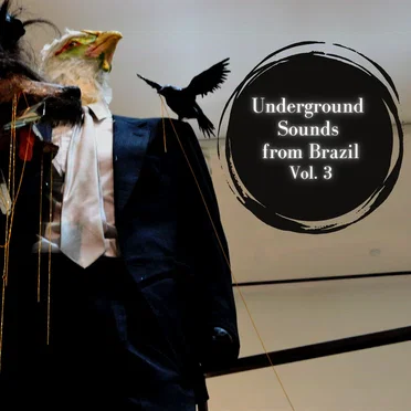 Underground Sounds From Brazil Vol. 3 by Various Artists - album cover