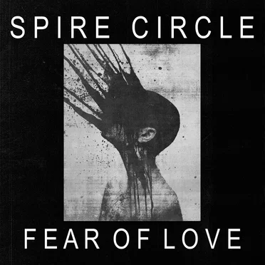 Fear of Love by Spire Circle - album cover