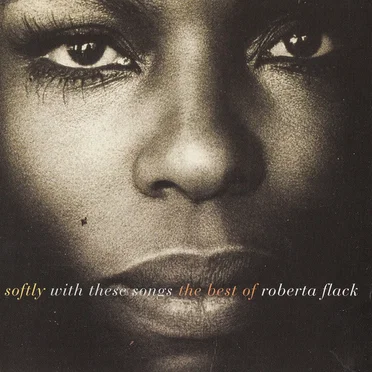 Softly With These Songs: The Best of Roberta Flack