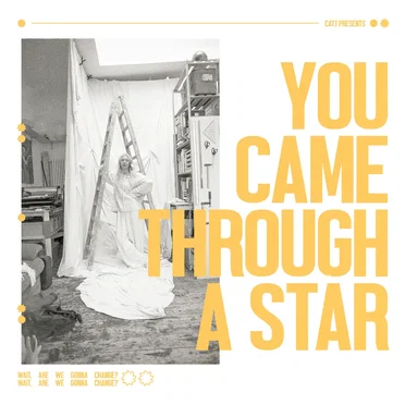 You Came Through A Star