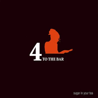 Sugar in Your Tea by 4 to the Bar - album cover