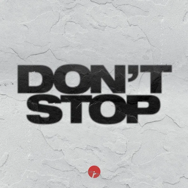 Don’t Stop