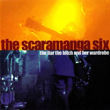 The Liar the Bitch and Her Wardrobe by The Scaramanga Six - album cover