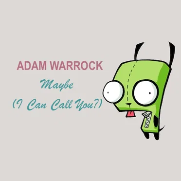 Maybe (I Can Call You?) by Adam WarRock - album cover
