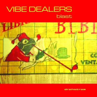 blast by Vibe Dealers - album cover