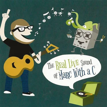The Real Live Sound Of Marc With a C