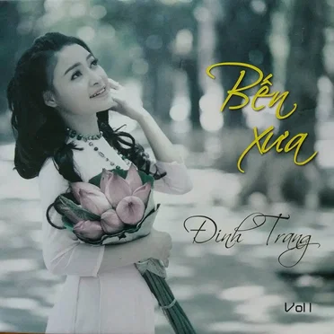 Bến xưa by Đinh Trang - album cover