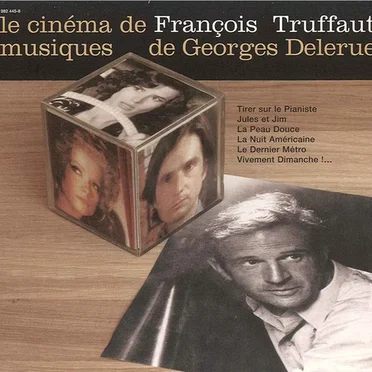 Le cinéma de François Truffaut, musiques de Georges Delerue