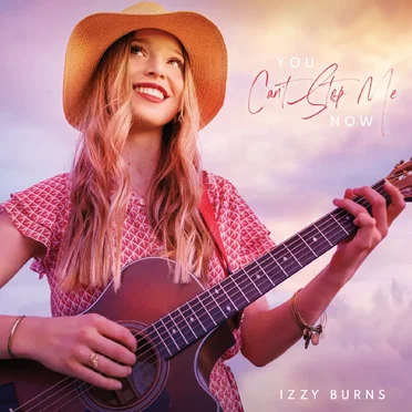 You Can't Stop Me Now by Izzy Burns - album cover