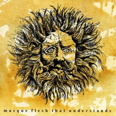 Flesh That Understands by Masque - album cover