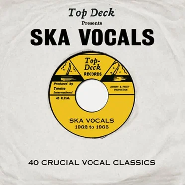 Top Deck Presents: Ska Vocals - 40 Crucial Vocal Classics by Various Artists - album cover