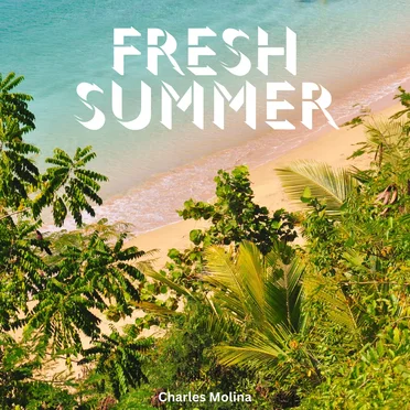 Fresh Summer by Charles Molina - album cover