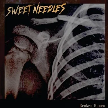 Broken Bones by Sweet Needles - album cover