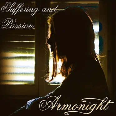 Suffering and Passion by Armonight - album cover