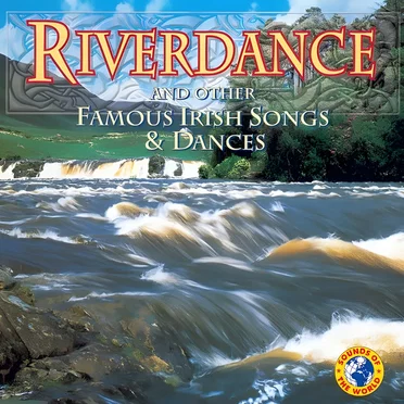 The Irish Experience: Riverdance and Other Jigs and Reels