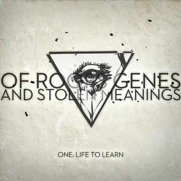 One: Life to Learn by Of Roofs, Genes and Stolen Meanings - album cover