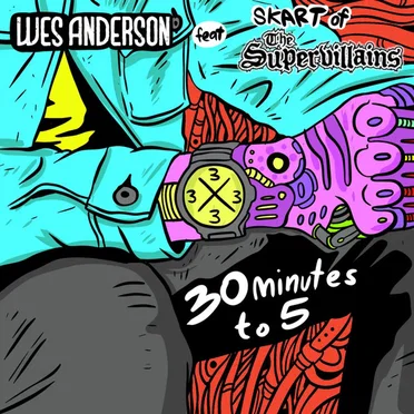 30 Minutes to 5 by Wes Anderson - album cover