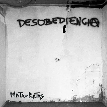 Desobediencia by Mata-Ratas - album cover