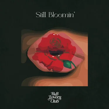 Still Bloomin' presented by R&B Lovers Club (DJ Mix) by Various Artists - album cover