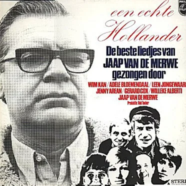 Een echte Hollander (De beste liedjes van Jaap van de Merwe) by Various Artists - album cover