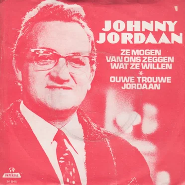 Ze mogen van ons zeggen wat ze willen / Ouwe trouwe Jordaan