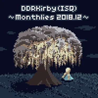 ~Monthlies 2018.12~ by DDRKirby(ISQ) - album cover