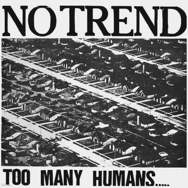 Too Many Humans.....