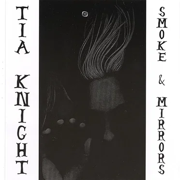 Smoke & Mirrors by Tia Knight - album cover