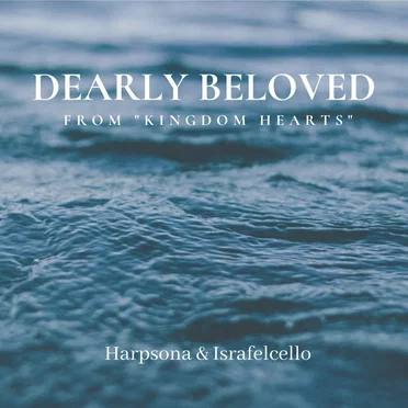 Dearly Beloved (From "Kingdom Hearts")