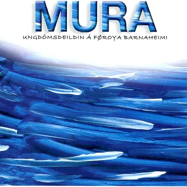 MURA by Ungdómsdeildin á Føroya Barnaheimi - album cover