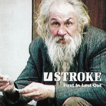 First in Last Out by Stroke - album cover