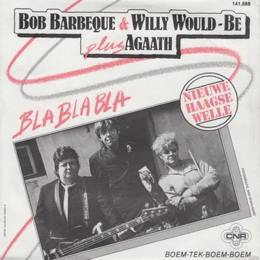 Bla bla bla by Bob Barbeque / Willy Would-Be & Agaath - album cover