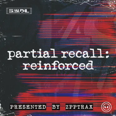 partial recall: reinforced by ZPPTRAX - album cover