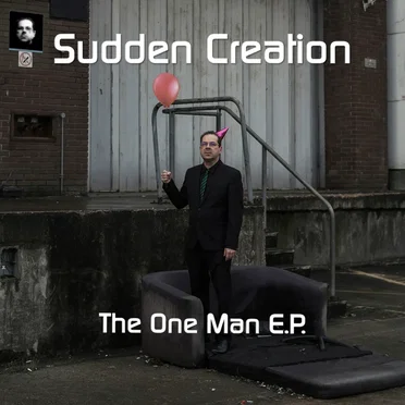 The One Man EP by Sudden Creation - album cover