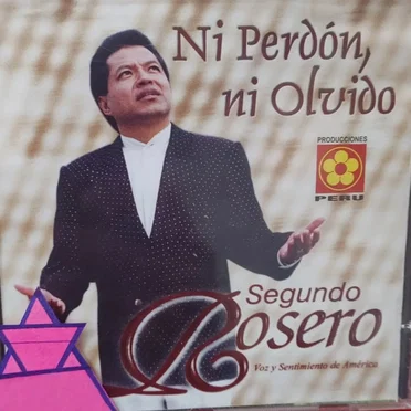 Ni Perdón Ni Olvido by Segundo Rosero - album cover